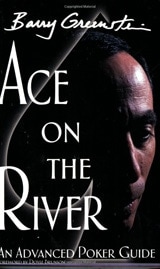 Ace on the River by Barry Greenstein