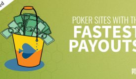 BEST Poker Payouts in July 2023 – Fastest Withdrawals